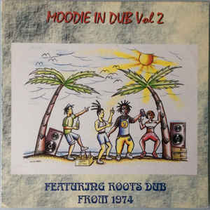 Moodie - Moodie In Dub Vol 2 - Featuring Roots Dub From 1974