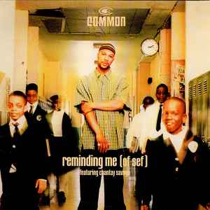 Common Featuring Chantay Savage - Reminding Me (Of Sef)