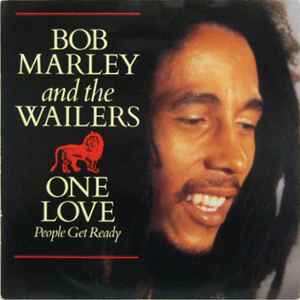 Bob Marley & The Wailers ‎– One Love / People Get Ready