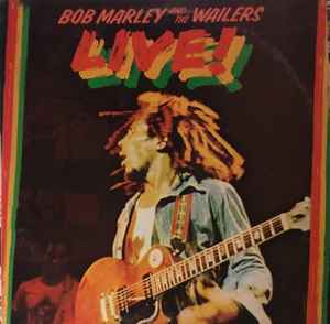 Bob Marley And The Wailers* ‎– Live!