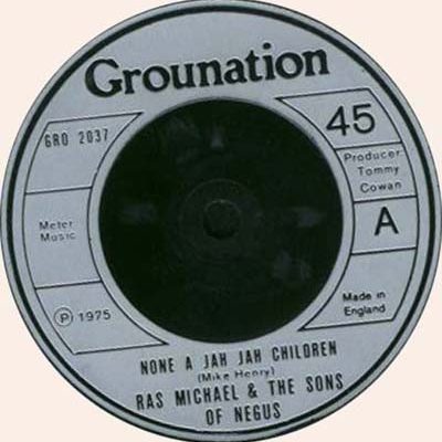 Ras Michael & The Sons Of Negus - None A Jah Jah Children / Glory Dawn