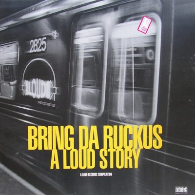 Various - Bring Da Ruckus - A Loud Story