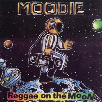 Moodie* ‎– Reggae On The Moon