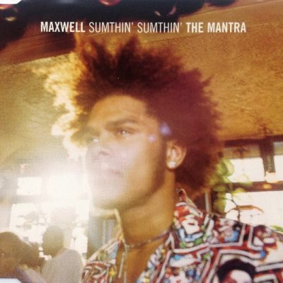 Maxwell - Sumthin' Sumthin' The Mantra