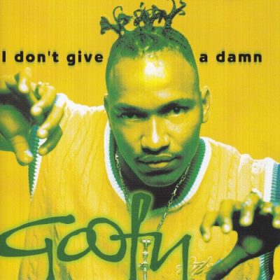 Goofy ‎– I Don't Give A Damn