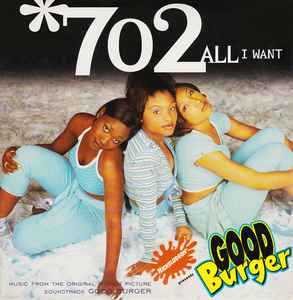 702 ‎– All I Want