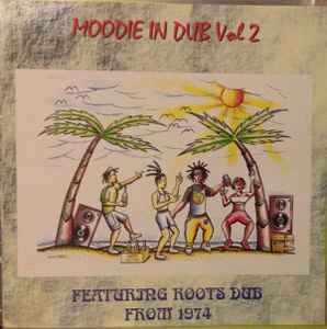 Moodie* ‎– Moodie In Dub Vol 2 - Featuring Roots Dub From 1974
