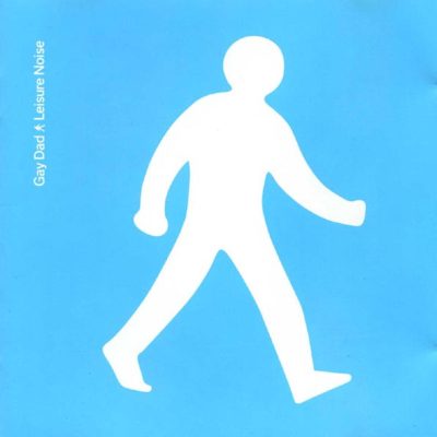 Gay Dad ‎– Leisure Noise