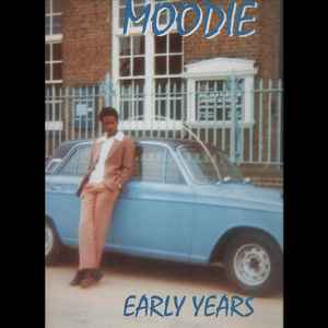 Moodie* ‎– Early Years