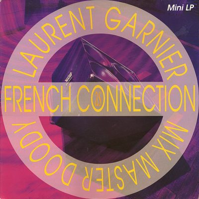 Laurent Garnier & Mix Master Doody ‎– As French Connection